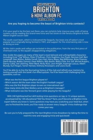 The Ultimate Brighton & Hove Albion FC Trivia Book: A Collection of Amazing Trivia Quizzes and Fun Facts for Die-Hard Seagulls Fans!