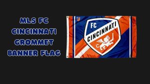 MLS FC Cincinnati Grommet Banner Flag