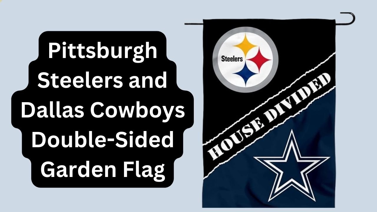 Decorate your garden with nfl pride: pittsburgh steelers and dallas cowboys double-sided garden flag - sports store history Pittsburgh Steelers and Dallas Cowboys Double-Sided Garden Flag
