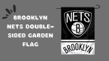 Show Your Team Spirit with the Brooklyn Nets Double-Sided Garden Flag 