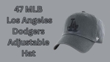 Stylish and Comfortable: Reviewing the ’47 MLB Los Angeles Dodgers Adjustable Hat